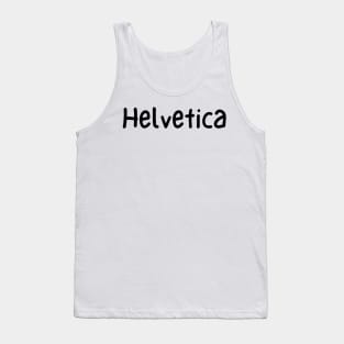 Helvetica Font Typography Tank Top